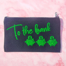 Load image into Gallery viewer, To The Bank Canvas Zip Pouch