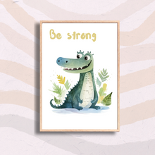 Load image into Gallery viewer, Crocodile Be Strong Nursery Print