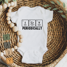 Load image into Gallery viewer, I Cry Periodically Baby Bodysuit – Funny Baby Gift
