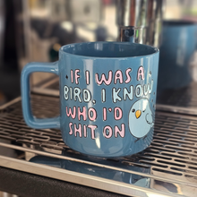 Load image into Gallery viewer, Coffee Mug - If I Was A Bird, Blue