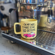 Load image into Gallery viewer, Coffee Mug - On My Way To Make Bad Decisions, Lemon