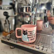 Load image into Gallery viewer, Coffee Mug - Cat, Today's Been Cancelled Pink
