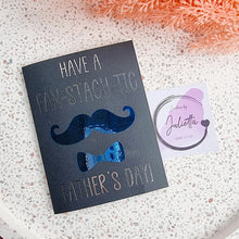Load image into Gallery viewer, Fan-stach-tic Father's Day Card