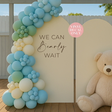 Load image into Gallery viewer, We Can Bearly Wait Baby Shower Vinyl Decal - Teddy Bear Theme Sticker
