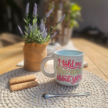 Load image into Gallery viewer, Pastel Coffee 'Aura' Mug 320ml - I Told My Therapist About You, Baby Blue
