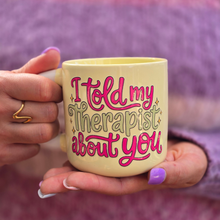 Load image into Gallery viewer, Pastel Coffee 'Aura' Mug 320ml - I Told My Therapist About You, Lemon
